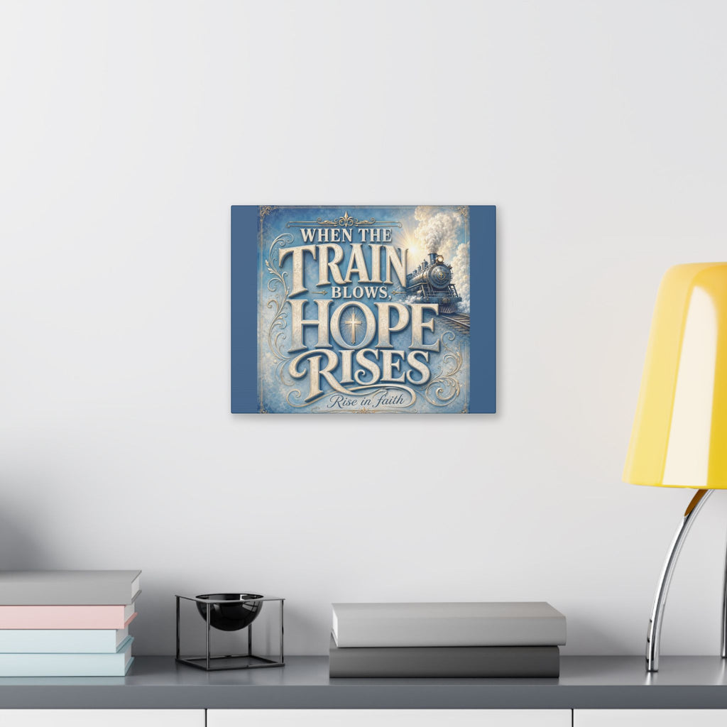When The Train Blows, Hope Rises Canvas Wall Art