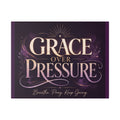 Grace Over Pressure Canvas Wall Art
