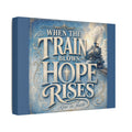 When The Train Blows, Hope Rises Canvas Wall Art