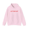 Copy of LET'EM EAT, Unisex Hoodies
